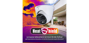 Telecamere termiche Dahua HeatShield per la protezione allarme perimetrale di piccole-medie abitazioni